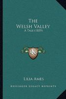 The Welsh Valley 0469605375 Book Cover