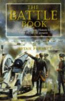 The Battle Book: Crucial Conflicts in History from 1469 Bc to the Present 1860198473 Book Cover