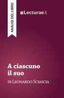 A ciascuno il suo - Leonardo Sciascia (analisi del libro) (Italian Edition) 2390801994 Book Cover