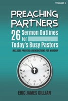 Preaching Partners: 26 Sermon Outlines for Today's Busy Pastors Volume 1 B0CCCPJJHN Book Cover