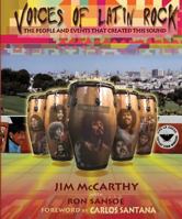 Voices of Latin Rock : The People and Events That Shaped The Sound 063408061X Book Cover