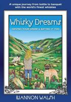 Whisky Dreams: Having Your DRAM & Eating It Too 1626529078 Book Cover