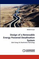 Design of a Renewable Energy Powered Desalination System: Solar Energy for Desalination Technology 3843355908 Book Cover