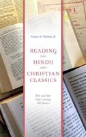 Reading the Hindu and Christian Classics: Why and How Deep Learning Still Matters 0813943116 Book Cover