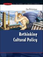 Rethinking Cultural Policy (Issues in Cultural and Media Studies) 0335207014 Book Cover