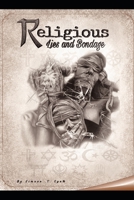 RELIGIOUS LIES AND BONDAGE: THE OLDMAN TELLS A TALE B0BMJQ2JRR Book Cover