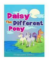 Daisy The Different Pony 1499694385 Book Cover