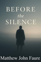 Before the Silence B0F2SBVNWJ Book Cover