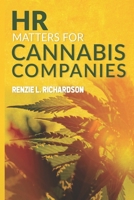 HR Matters for Cannabis Companies 1734818611 Book Cover