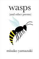 Wasps (and Other Poems) 1483570819 Book Cover