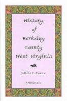 History of Berkeley County, West Virginia (A Heritage classic) 0788419455 Book Cover