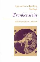 Approaches to Teaching Shelley's Frankenstein (Approaches to Teaching World Literature) 087352540X Book Cover