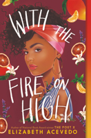 With the Fire on High 006266283X Book Cover