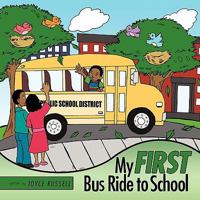 My First Bus Ride to School 1456711113 Book Cover