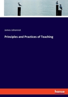 Principles and Practices of Teaching 3337167861 Book Cover
