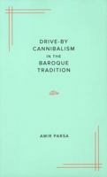 Drive-by Cannibalism in the Baroque Tradition 1937357937 Book Cover