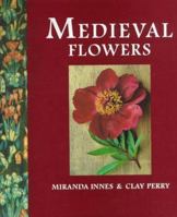 Medieval Flowers 1856264181 Book Cover
