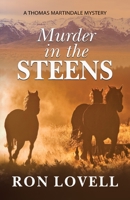 Murder in the Steens: A Thomas Martindale Mystery, Book 9 1953517064 Book Cover