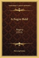 A Fogyo Hold: Regeny (1922) 1160276404 Book Cover