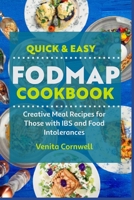 Quick & Easy FODMAP Cookbook: Creative Meal Recipes for Those with IBS and Food Intolerances B0BSJC3KJW Book Cover