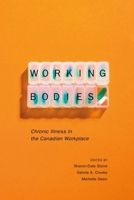 Working Bodies: Chronic Illness in the Canadian Workplace 0773543783 Book Cover
