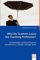 Why Do Teachers Leave the Teaching Profession? 3639053966 Book Cover