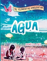 Os Elementais Apresentam: �gua B09LGVB2M5 Book Cover