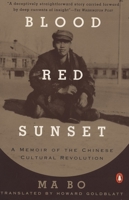 Blood Red Sunset: A Memoir of the Chinese Cultural Revolution 0140159428 Book Cover