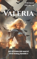 Valeria: Die Hüterin der Macht (Dark Fantasy Komödie) (German Edition) B0DPDW9MX8 Book Cover