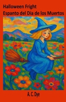 Halloween Fright/Espanto del Día de los Muertos B08MMT8H5H Book Cover