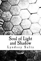 Soul of Light and Shadow 1540635023 Book Cover