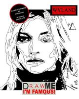 "DRAW ME I'M FAMOUS": ELIMINATE STRESS - COLOR IN 1090675496 Book Cover