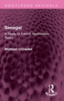 Senegal: A Study of French Assimilation Policy 1032568801 Book Cover