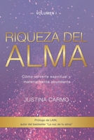 Riqueza del Alma: Cómo volverte espiritual y materialmente abundante (Spanish Edition) 8418098058 Book Cover