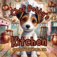 Chef Bobby's Kitchen B0DJ5V9NDL Book Cover