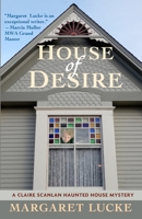 House of Desire : A Claire Scanlan Haunted House Mystery 1939030064 Book Cover