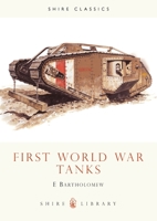 First World War Tanks (Shire Album) 0852637993 Book Cover