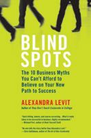 Blind Spots: 10 Business Myths You Can't Afford to Believe on Your New Path to Success 0425243060 Book Cover
