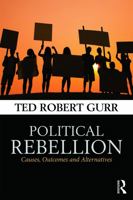 Political Rebellion: Causes, Outcomes and Alternatives 0415732824 Book Cover