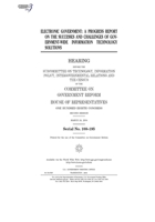 Electronic government: a progress report on the successes and challenges of government-wide information technology solutions B0848S5Y19 Book Cover