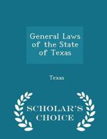 General Laws of the State of Texas B0BMS61CFK Book Cover