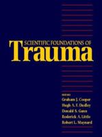 Scientific Foundations of Trauma 0750615850 Book Cover