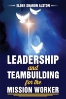 Leadership and Teambuilding for the Mission Worker 035974608X Book Cover