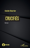 Crucifiés: Roman (Noir) (French Edition) 2343156689 Book Cover