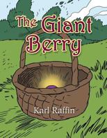 The Giant Berry 1491850531 Book Cover