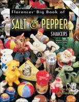 Florence's Big Book of Salt & Pepper Shakers: Identification & Value Guide 1574322575 Book Cover