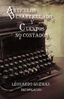 Articulos Desarticulados Y Cuentos No Contados 1515221091 Book Cover