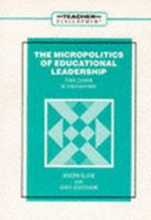 The Micropolitics of Educational Leadership: From Control to Empowerment (Teacher Development) 0807735019 Book Cover