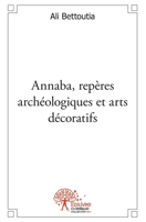Annaba, repères archéologiques et arts décoratifs (French Edition) 2332548351 Book Cover