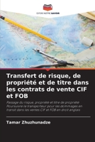 Transfert de risque, de propriété et de titre dans les contrats de vente CIF et FOB (French Edition) 6203566713 Book Cover